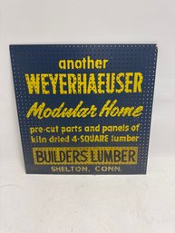A Vintage Sign For 'Builders Lumber' In Shelton, Connecticut, Advertising 'another Weyerhaeuser Modular Home'.