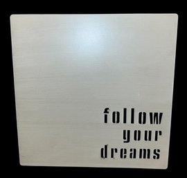 Follow Your Dreams Metal Hanging Wall Sign (B)