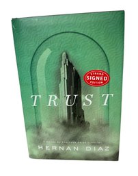 Autographed Copy Of Trust By Hernan Diaz Hardcover Book Pulitzer Prize Finalist