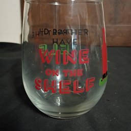 'Forget The Elf... I'd Rather Have Wine On The Shelf' Royal Norfolk Stemless Wine Glass(NM1)