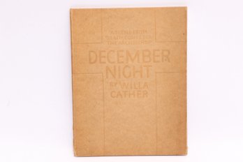 DECEMBER NIGHT, 1933, Willa Cather, Illustrated Edition, Original Boards