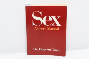 1981- SEX - A USERS MANUAL - ILLUSTRATED - EXPLICIT / FOR ADULTS ONLY