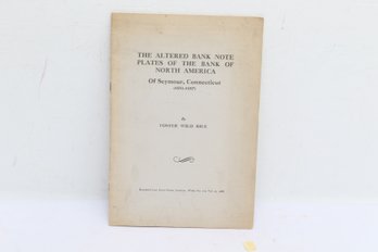 The Altered Bank Note Plates Of The Bank Of North America, Seymour Connecticut, Foster Wild Rice 1968