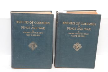 Knights Of Columbus In Peace And War By Maurice Francis Egan And John B. Kennedy. Knights Of Columbus, 1920