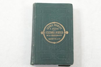 Les Stations D'Hiver De La Mditerrane, Par Paul Joanne, Avec 3 Cartes, 1 Plan Et 60 Gravures, Nice, Hyres,