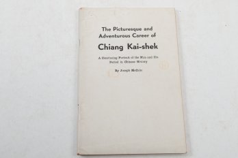 1944 The Picturesque And Adventurous Career Of Chiang Kai-shek: A Convincing Portrait Of The Man