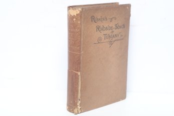Art & Literature: 1885 Roadside Songs Of Tuscany, Illustrated By Francesca Alexander, Edited By John Ruskin