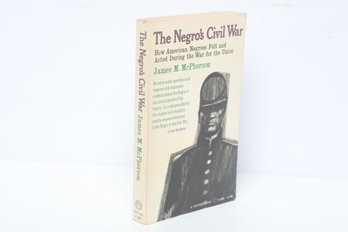 Civil War History: The Negro's Civil War By James M. McPherson, 1965 Vintage Books