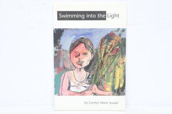 Modern Poetry: Swimming Into The Light By Carolyn Marie Souaid, Nuage Editions, Signed Association Copy