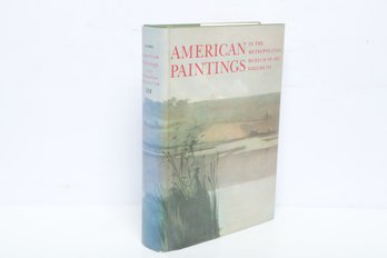 Art History: American Paintings In The Metropolitan Museum Of Art Vol III, HC DJ, 1980, Illustrated