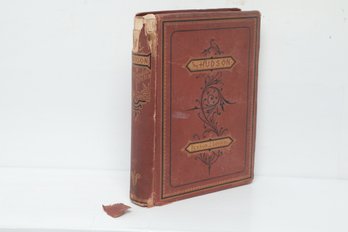 Circa 1870, Lossing Benson J The Hudson From The Wilderness To The Sea New York Virtue And Yorston Illustrated