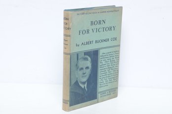 Religion: Born For Victory By Albert Buckner Coe, 1936 First Edition HC