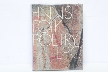 Finnish Folklore & Poetry: Finnish Folk Poetry  Epic, Bilingual Anthology, 1977 HC DJ, Scholarly Edition