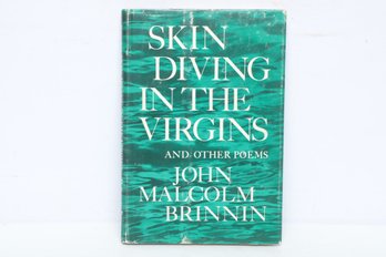 Modern Poetry: John Malcolm Brinnin, Skin Diving In The Virgins, HC, First Printing, 1970