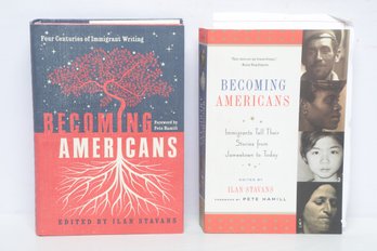 BOOKS Immigrant History: Becoming Americans, Edited By Ilan Stavans, HC DJ, Two Editions Variants