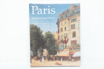 Architecture History: Paris: An Architectural History By Anthony Sutcliffe