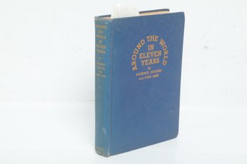 World Travel/History, Around The World In Eleven Years, 1936 9th Printing, Illustrated HC