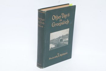 Signed Limited/First Edition: Other Days In Greenwich By Frederick A. Hubbard #822/1,000