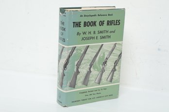 Firearms History: The Book Of Rifles, W.H.B. Smith & Joseph E. Smith, 1963 3rd Ed. HC DJ Illustrated
