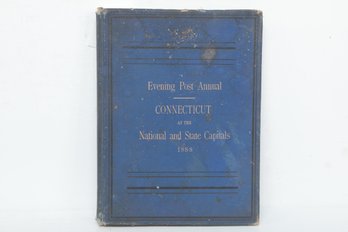 1888 Evening Post Annual Connecticut At The National & State Capitals 1888 Hartford Evening Post Association