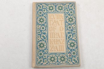 Rubaiyat Of Omar Khayyam, The Astronomer-Poet Of Persia, Rendered Into English Verse By Edward Fitzgerald.