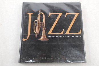 Jazz: Photographs Of The Masters By Jacques Lowe With Bob Blumenthal And Cliff