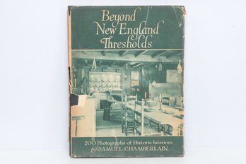 Beyond New England Thresholds, Samuel Chamberlain, New York City Hastings House, 1937
