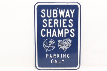 New York Yankees Metal Parking Sign Commemorating The 2000 World Series
