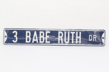 '3 Babe Ruth Dr' Heavy Duty Metal Signed - New