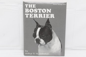 Rare ' The Boston Terrier Book By Artur R. Huddleston Limited To 200 Copies Signed And Numbered