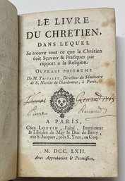1762 Le Livre Du Chretien, Dans Lequel Se Trouve Tout Ce Que Le Chretien Doit Scavoir & Pratiquer Par Rapport