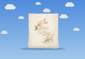 Henry Wadsworth Longfellow Roses And Lilies Dewolfe Fiske Company Boston 1898