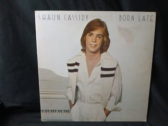 Vinyl - Shaun Cassidy - Born Late - Jacket Good, Record Great