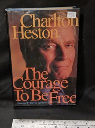 Book -  The Courage To Be Free - Charlton Heston Signed In Person !!